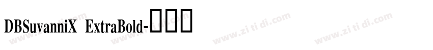 DBSuvanniX ExtraBold字体转换